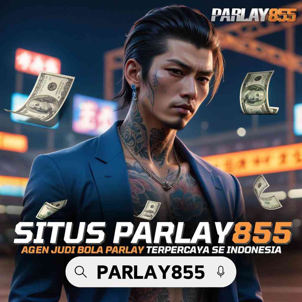 [PARLAY855] : Link Situs Judi Parlay Bola & Agen Sbobet Resmi Terpercaya