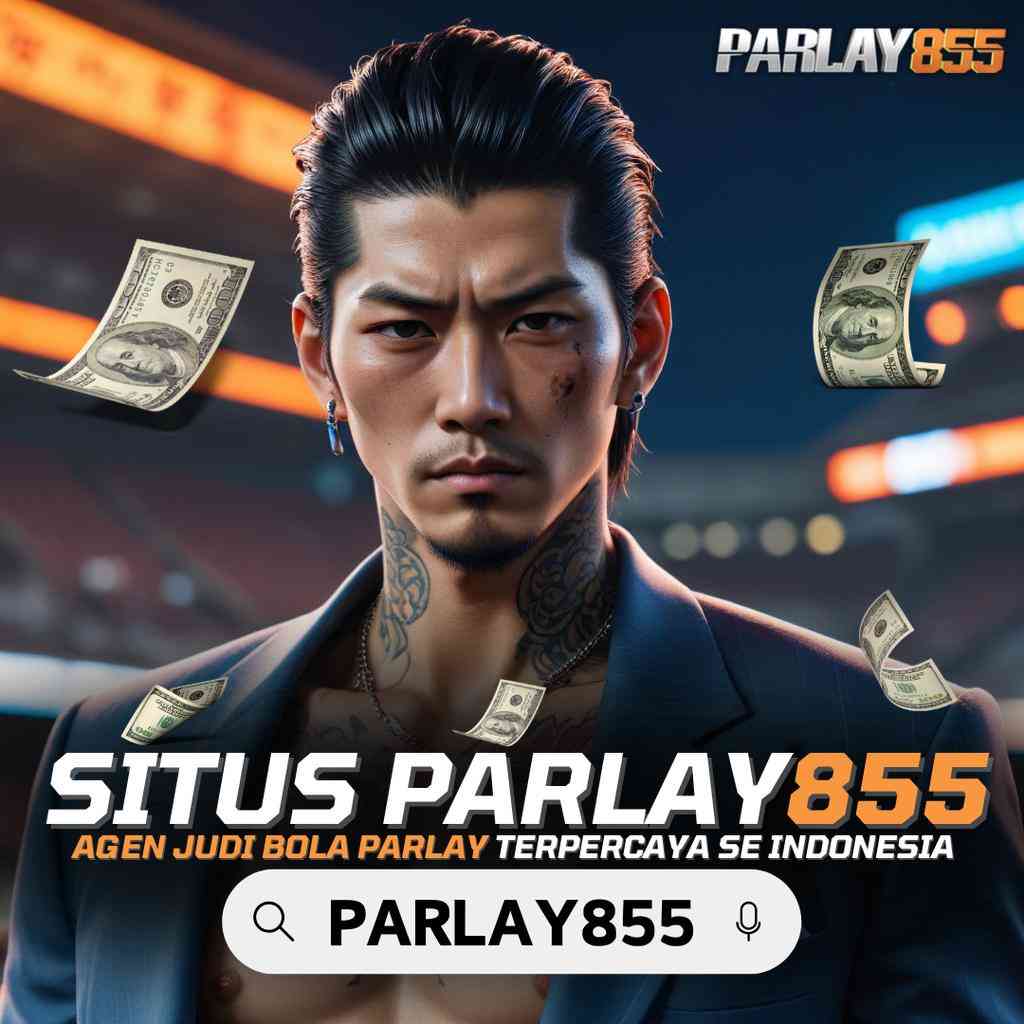 PARLAY855 # Cara Ampuh Menang Setiap Hari Di Taruhan Bola Parlay 855