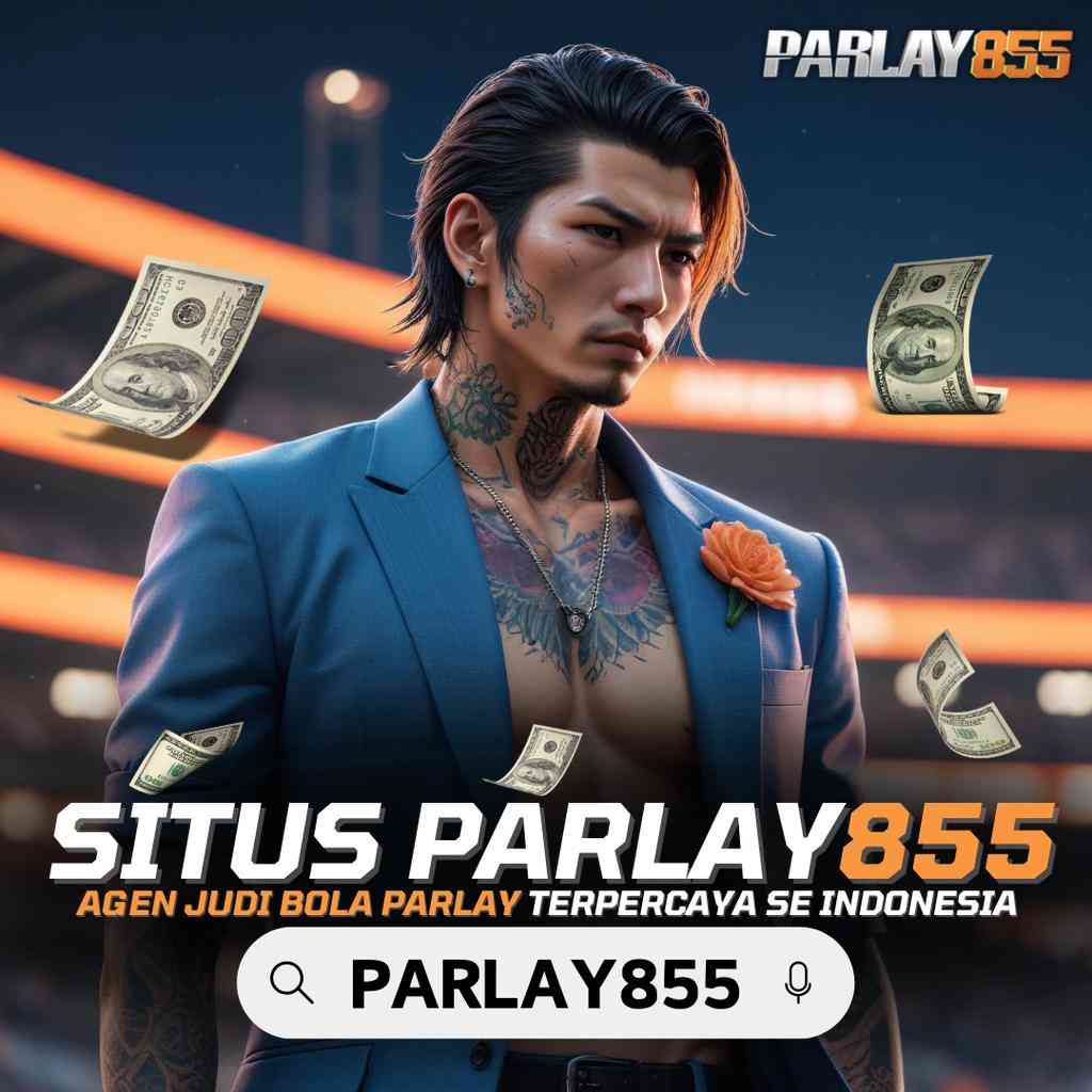 [PARLAY855] : Link Situs Resmi Judi Bola Mix Parlay Online Terbesar di Indonesia